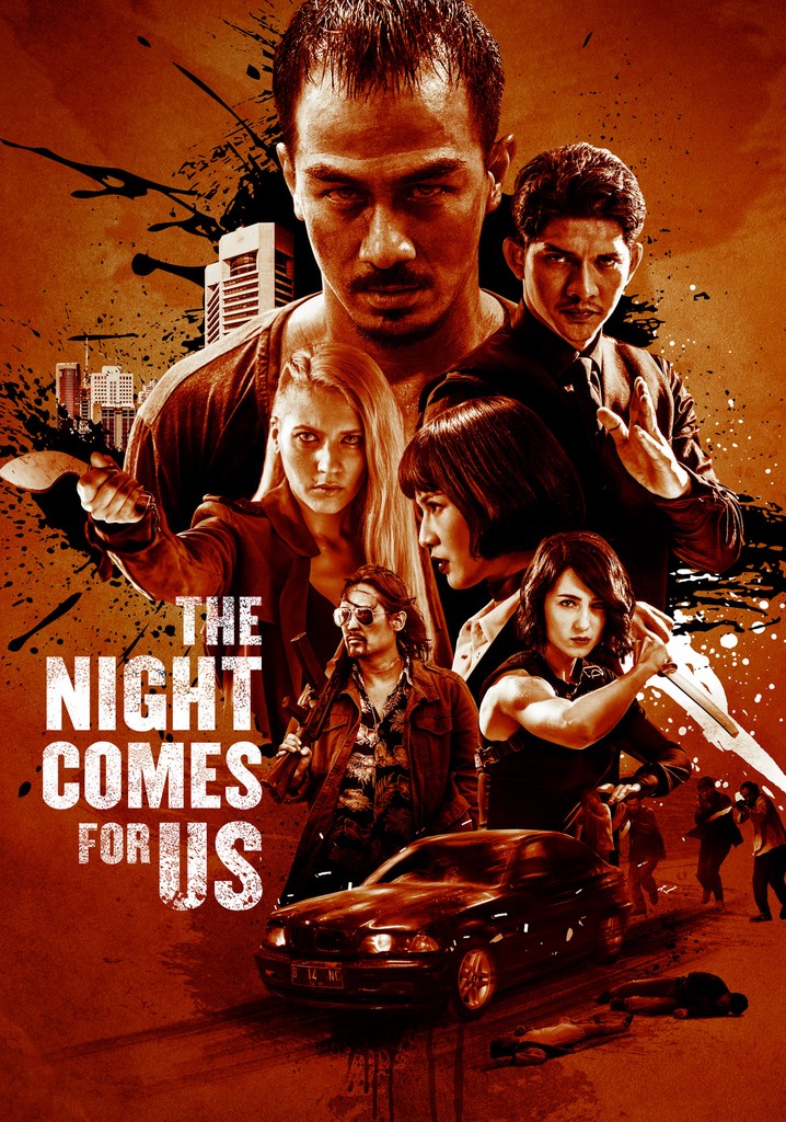 The Night Comes For Us Streaming Where To Watch Online 